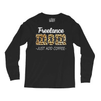 Freelance Mom Just Add Coffee Addicted Leopard Coffee Lover Long Sleeve Shirts | Artistshot