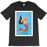 La Mermaid Lottery Gift The Mermaid Card Mexican Lottery Premium T-shirt | Artistshot