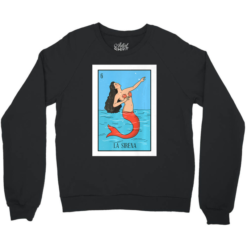 La Mermaid Lottery Gift The Mermaid Card Mexican Lottery Premium Crewneck Sweatshirt by cm-arts | Artistshot