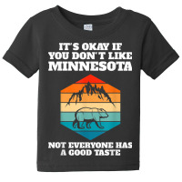 It's Okay You Like Minnesota Minnesota State Minnesota Baby Tee | Artistshot