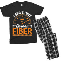 I Drive Only Carbon Fiber Racing Car Driving Driver Graphic Premium T  Men's T-shirt Pajama Set | Artistshot