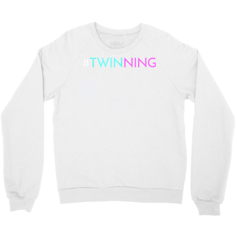 Twinning   Funny Twins Matching Fraternal Or Identical T Shirt Crewneck Sweatshirt | Artistshot