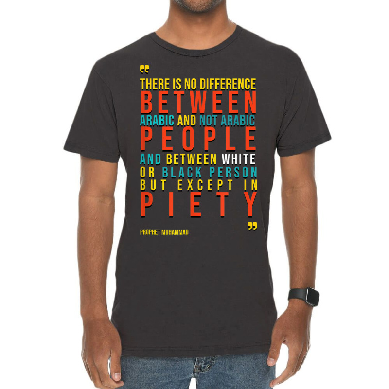 Equality Anti Racism Prophet Muhammad Speech Vintage T-Shirt by Fly | Artistshot