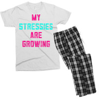 My Stressies Are Growing Funny Overworked Stressed Out Shirt Men's T-shirt Pajama Set | Artistshot