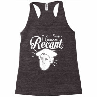 Funny I Cannot Recant Martin Luther T Shirt Racerback Tank | Artistshot