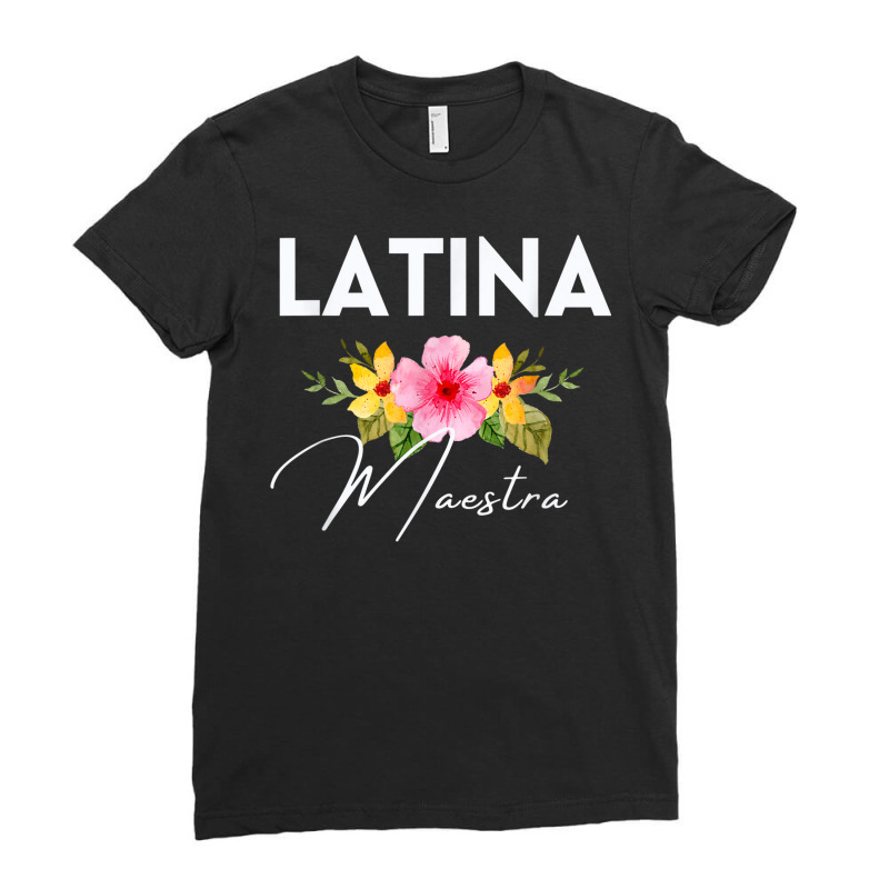 Latina Teacher Maestra Educated & Latino Teachers Women Ladies Fitted T-Shirt by Blimpie | Artistshot