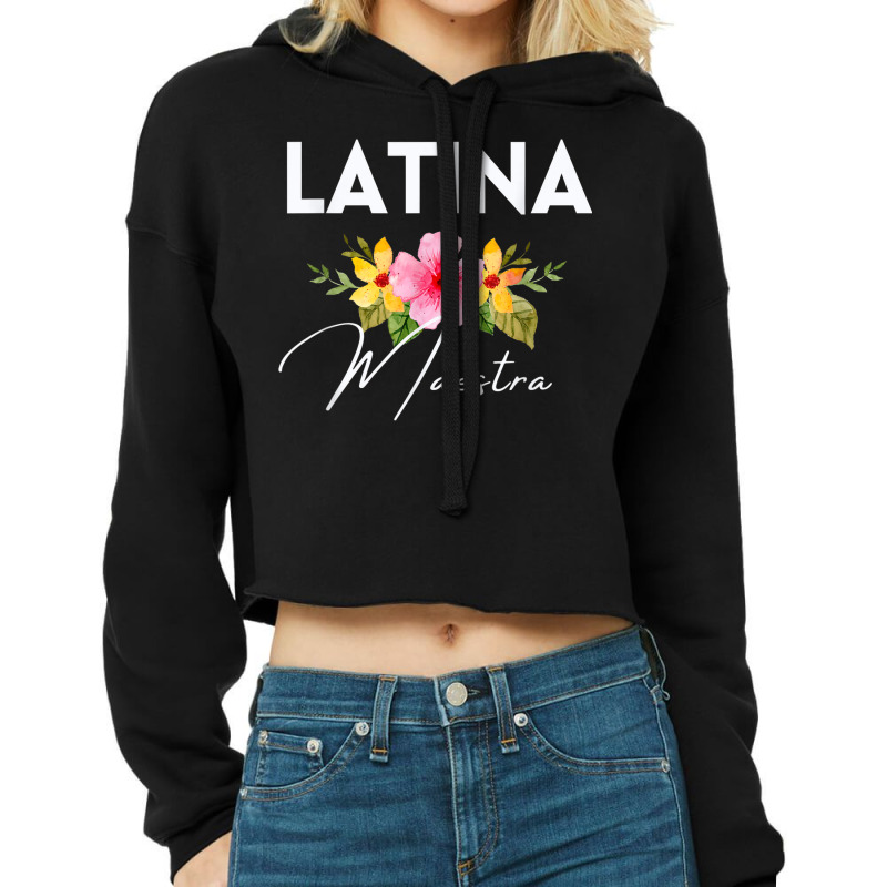 Latina Teacher Maestra Educated & Latino Teachers Women Cropped Hoodie by Blimpie | Artistshot