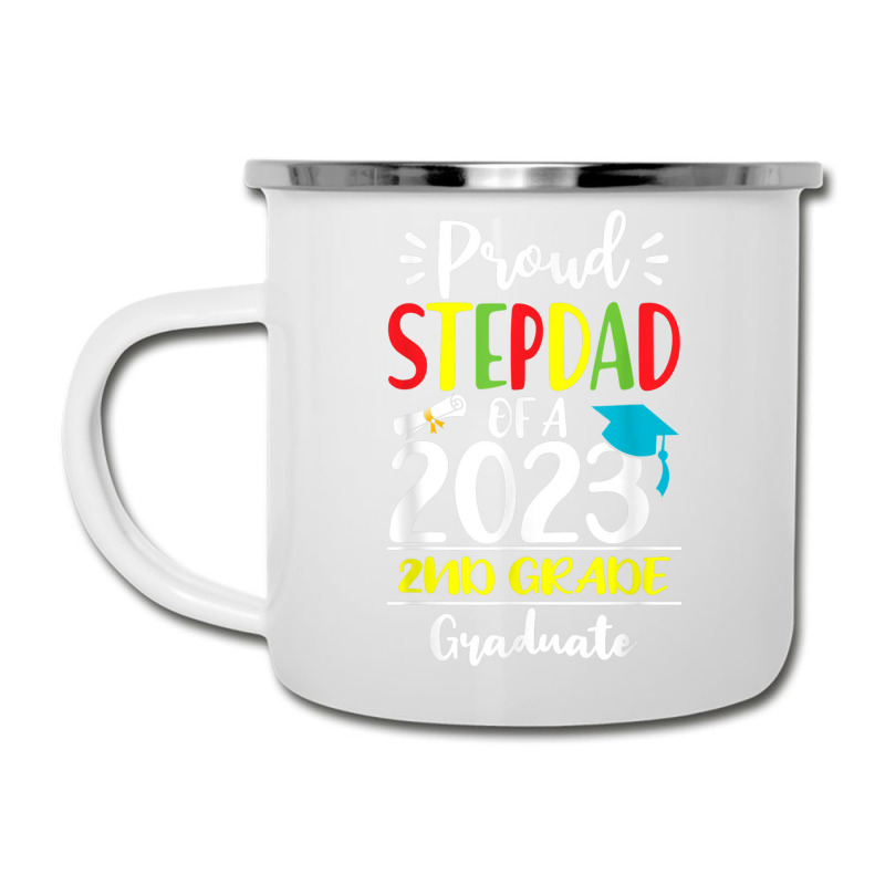 Funny Proud Stepdad Of A Class Of 2023 2nd Grade Graduate Camper Cup | Artistshot