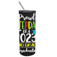 Funny Proud Stepdad Of A Class Of 2023 2nd Grade Graduate Skinny Tumbler | Artistshot