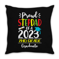 Funny Proud Stepdad Of A Class Of 2023 2nd Grade Graduate Throw Pillow | Artistshot