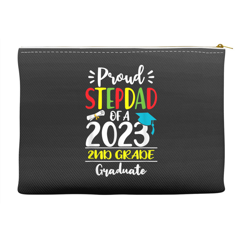 Funny Proud Stepdad Of A Class Of 2023 2nd Grade Graduate Accessory Pouches | Artistshot