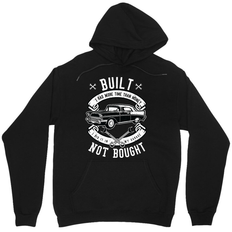 Built Not Bought   More Time Than Money T Shirt Unisex Hoodie by Tisha Brown | Artistshot