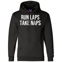 Run Laps Take Naps Tank Top Champion Hoodie | Artistshot