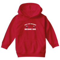 Don't Use Machines   Become One  Become A Machine Youth Hoodie | Artistshot