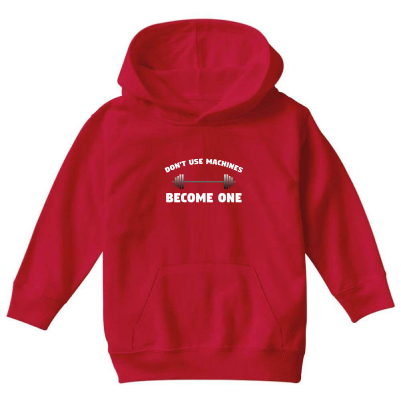 Don't Use Machines   Become One  Become A Machine Youth Hoodie by noranajas | Artistshot