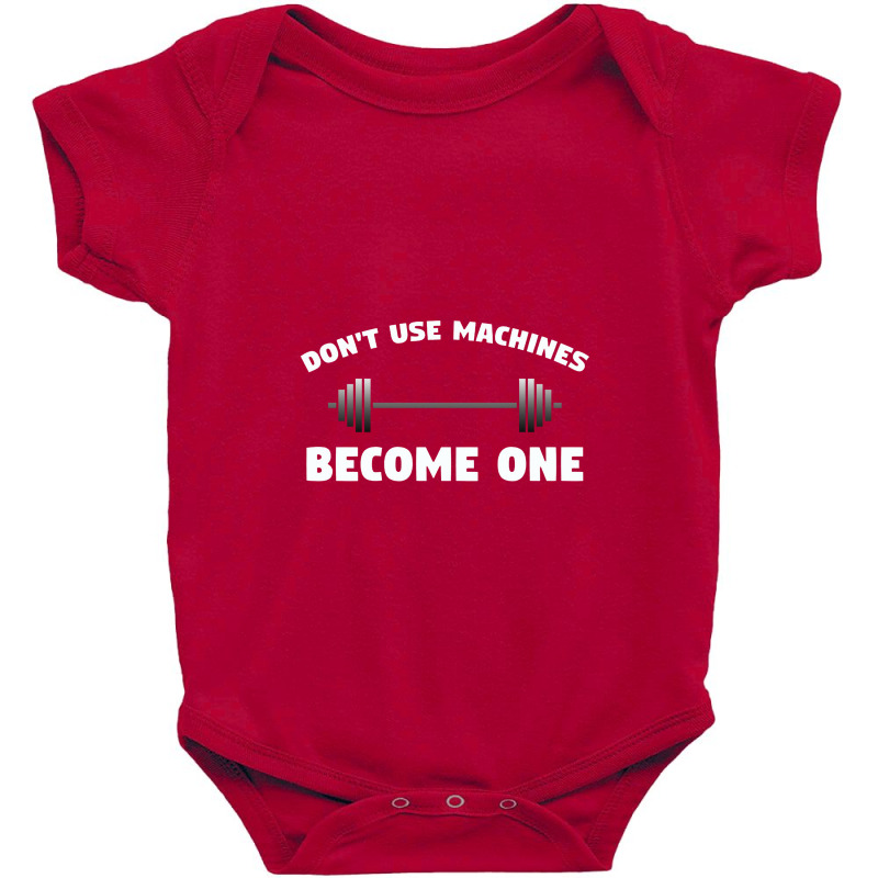 Don't Use Machines   Become One  Become A Machine Baby Bodysuit by noranajas | Artistshot