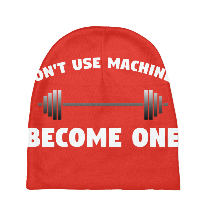 Don't Use Machines   Become One  Become A Machine Baby Beanies by noranajas | Artistshot