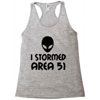 I Stormed Area 51 Alien Fan Racerback Tank | Artistshot