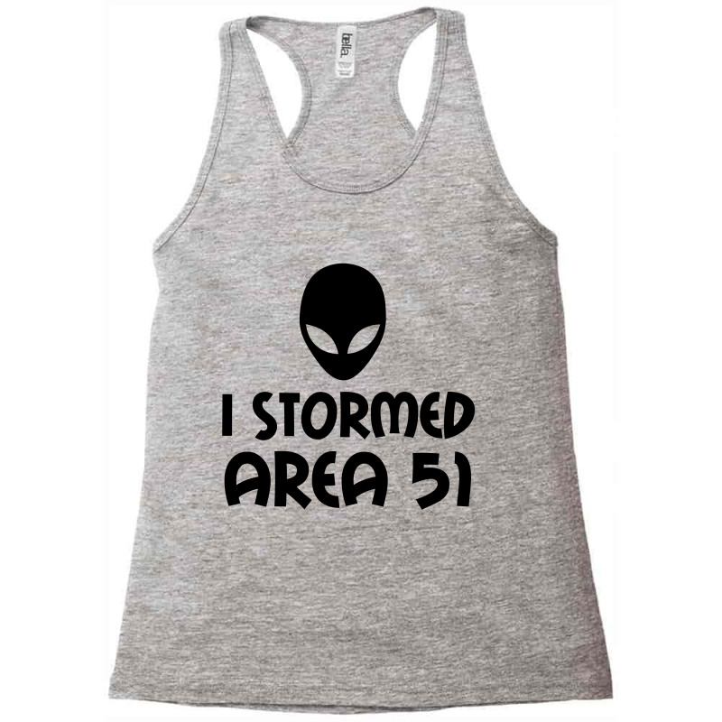 I Stormed Area 51 Alien Fan Racerback Tank by Perfect Designers | Artistshot