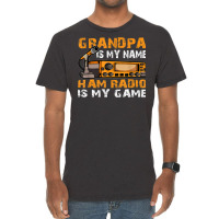 Grandpa Is My Name Ham Radio Is My Game Amateur Ham Radio Vintage T-shirt | Artistshot