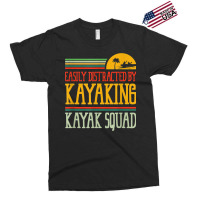 Distracted By Kayaking Canoe Paddling Kayak Exclusive T-shirt | Artistshot