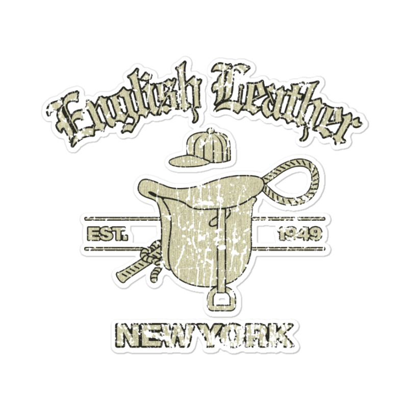 English Leather 1949, Yuppie Sticker | Artistshot