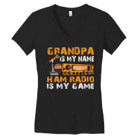 Grandpa Is My Name Ham Radio Is My Game Amateur Ham Radio Women's V-neck T-shirt | Artistshot