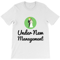 Under New Management Wedding Couple T-shirt | Artistshot