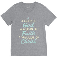 Child God Woman Faith Warrior Christ Jesus Christian Gift V-neck Tee | Artistshot