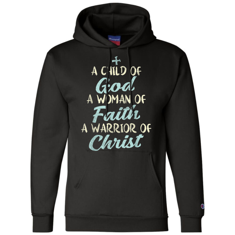 Child God Woman Faith Warrior Christ Jesus Christian Gift Champion Hoodie | Artistshot