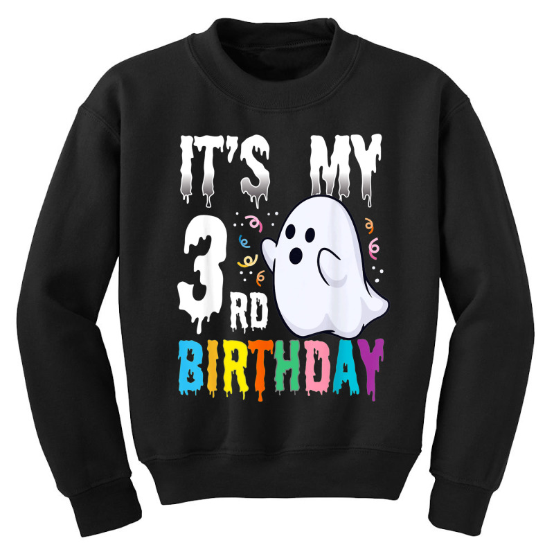 Its My 3rd Birthday â€“ Halloween Spooky Season B Day Lover Youth Sweatshirt by Fly | Artistshot