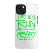 They Will Run And Not Grow Weary Isaiah 4631 Christian Premium T Shirt Iphone 13 Case | Artistshot