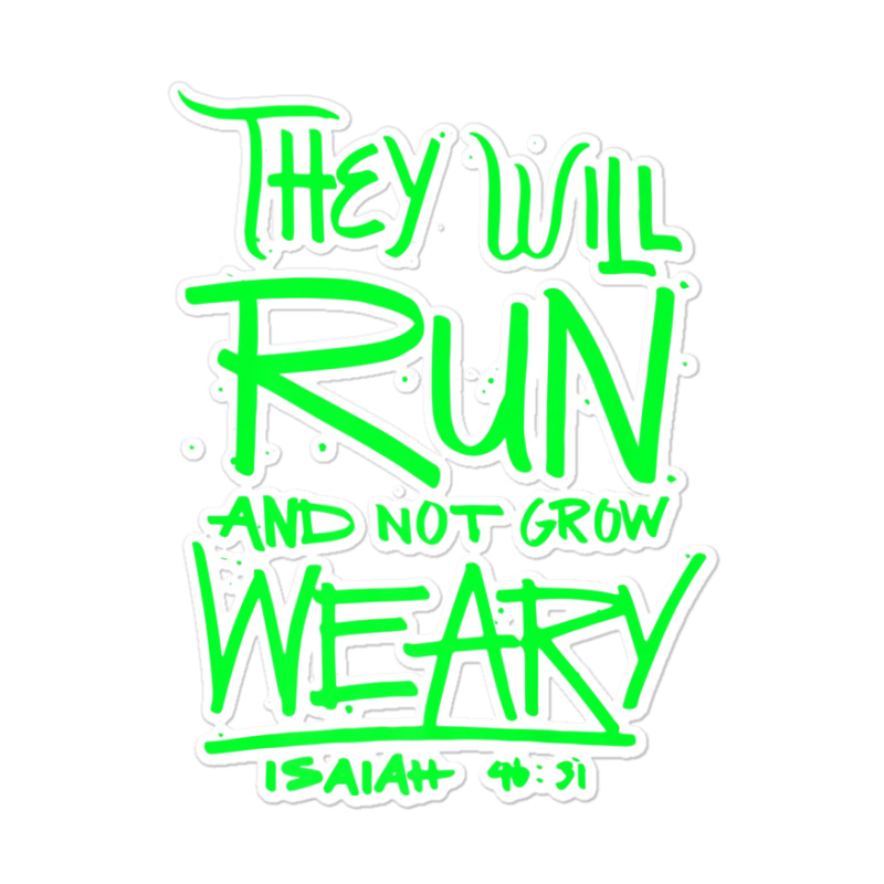 They Will Run And Not Grow Weary Isaiah 4631 Christian Premium T Shirt Sticker | Artistshot