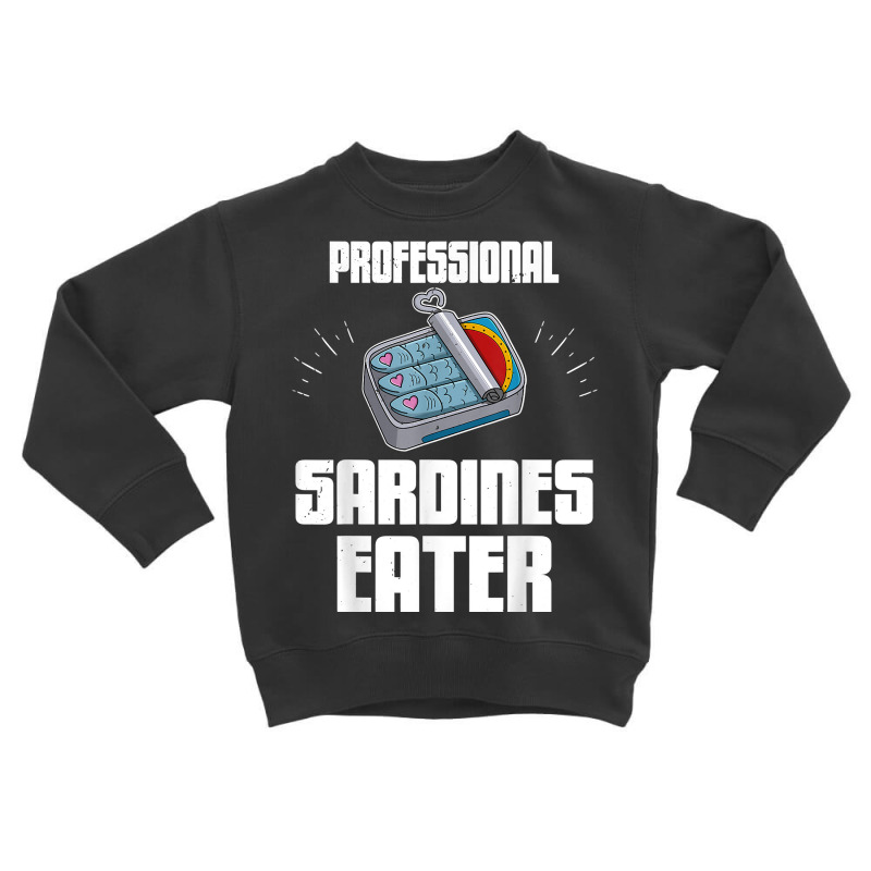 Sardine Anchovies Fish Dishes Canned Fish Cuisine T Shirt Toddler Sweatshirt | Artistshot