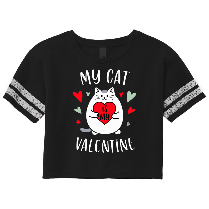 My Cat Is My Valentines Day. Scorecard Crop Tee | Artistshot