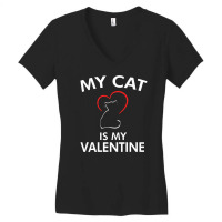 My Cat Is My Valentines Day Women's V-neck T-shirt | Artistshot