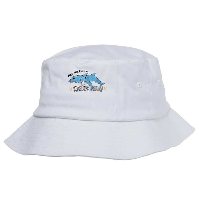 Be Gentle I Have A Sensitive Tummy T Shirt Bucket Hat by cm-arts | Artistshot