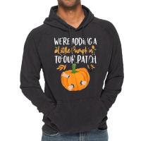 We're Adding A Little Pumpkin To Our Patch Pumpkin Pregnancy T Shirt Vintage Hoodie | Artistshot