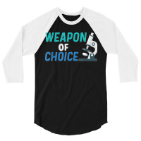 Weapon Of Choice Scientist Microscope T Shirt 3/4 Sleeve Shirt | Artistshot