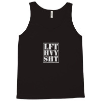 Lifting Heavy Sht Funny Weightlifting Fitness Gym Saying Tank Top | Artistshot