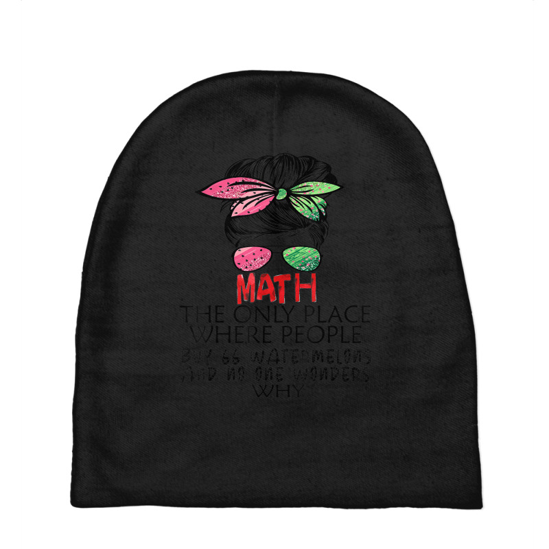 Math Watermelons Mathematics Calculation Numbers Messy Bun Baby Beanies by Skunk | Artistshot