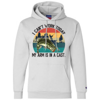 Mens I Can't Work Today, My Arm Is In A Cast, Fishing Vintage T Shirt Champion Hoodie | Artistshot