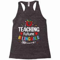 Teaching Future Bilinguals   Spanish Teachers Back To School T Shirt Racerback Tank | Artistshot