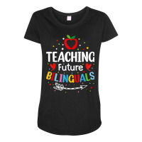 Teaching Future Bilinguals   Spanish Teachers Back To School T Shirt Maternity Scoop Neck T-shirt | Artistshot