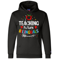 Teaching Future Bilinguals   Spanish Teachers Back To School T Shirt Champion Hoodie | Artistshot