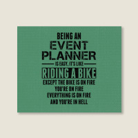 Being An Event Planner Like The Bike Is On Fire Landscape Canvas Print | Artistshot