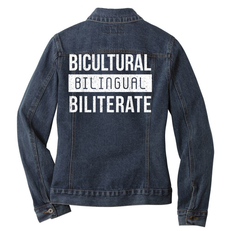 Bicultural Bilingual Bilterate Language Spanish Teacher Esl T Shirt Ladies Denim Jacket by voigterannen | Artistshot