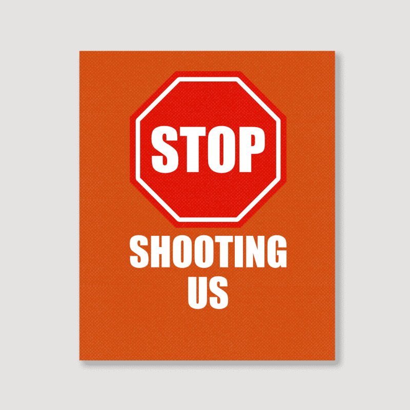 Stop Shooting Us - Black Lives Matter Portrait Canvas Print | Artistshot