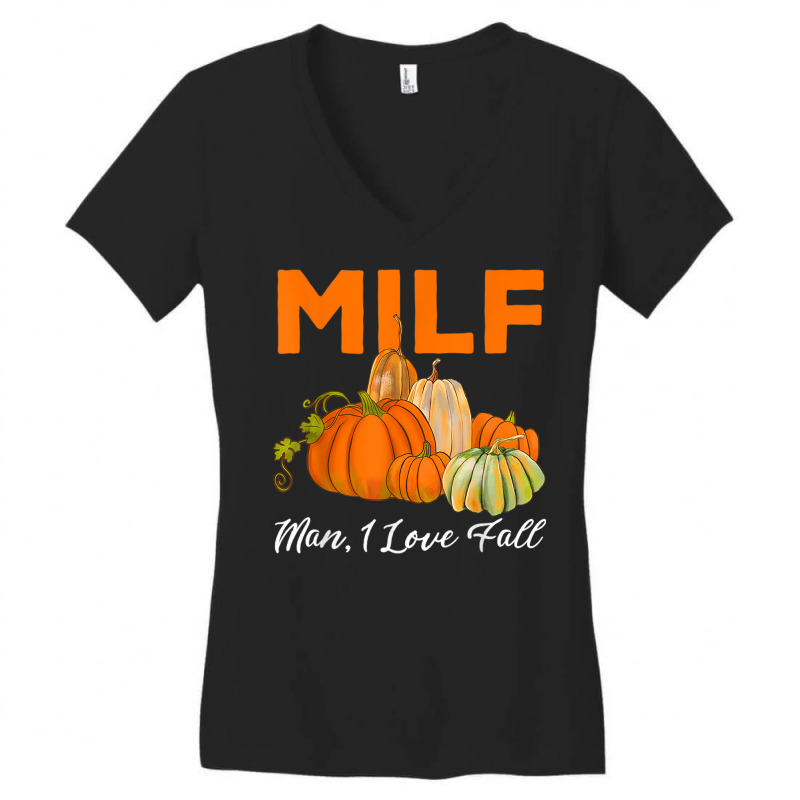 Milf Man I Love Fall Funny Woman Autumn Seasons Lover Women's V-Neck T-Shirt by Scout | Artistshot