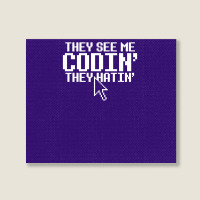 They See Me Codin' They Hatin' Landscape Canvas Print | Artistshot